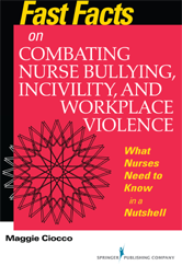 Open Fast Facts on Combating Nurse Bullying, Incivility and Workplace Violence